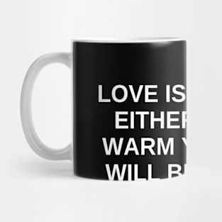 Funny love quote Mug